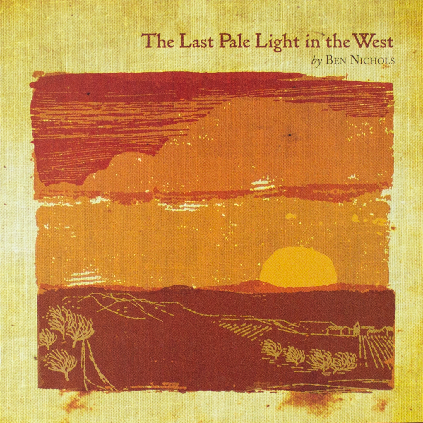 Ben Nichols: The Last Pale Light In The West CD