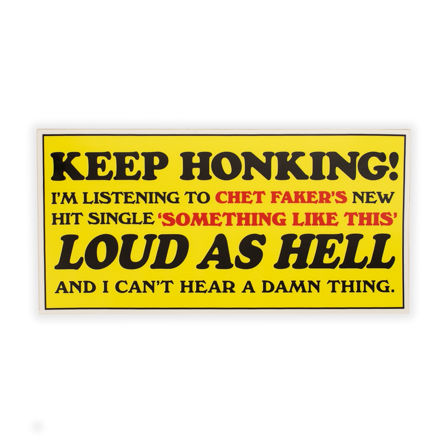 Keep Honking Bumper Sticker