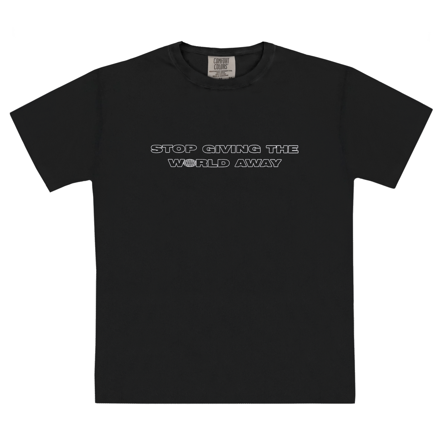 Stop Giving The World Away Tee (Black)