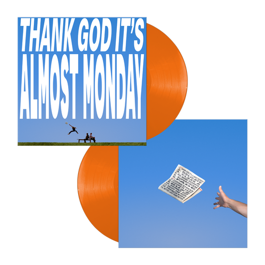 Thank God It's Almost Monday LP (SIGNED)