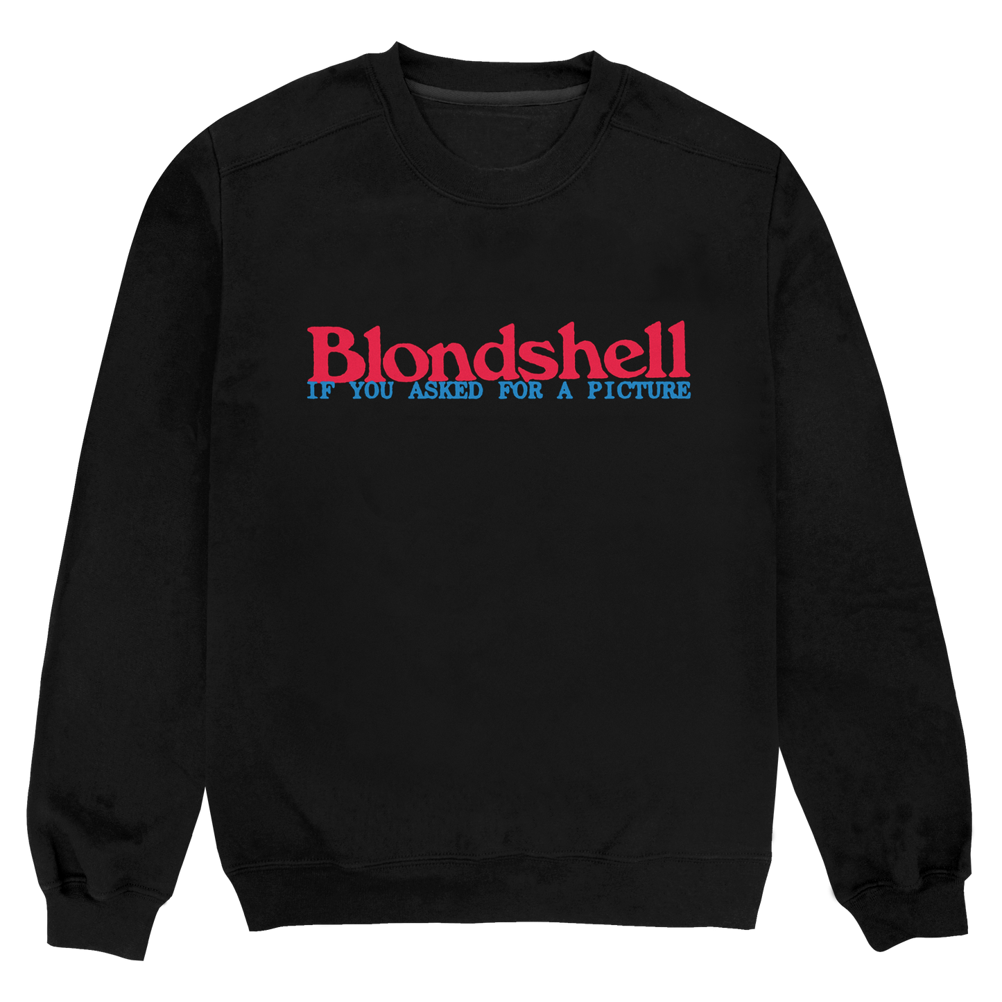 If You Asked For A Picture Crewneck