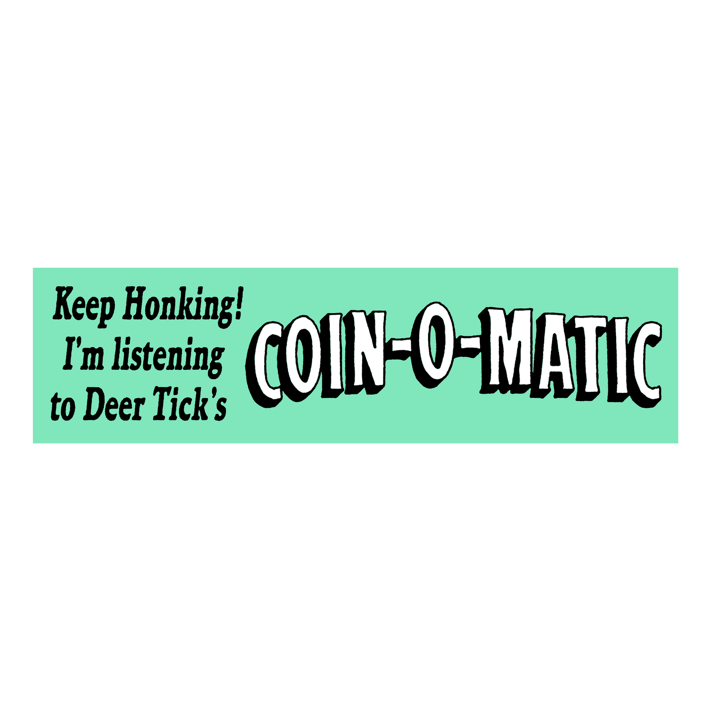 Coin-O-Matic Bumper Sticker