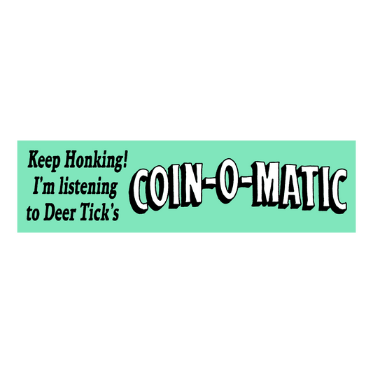 Coin-O-Matic Bumper Sticker