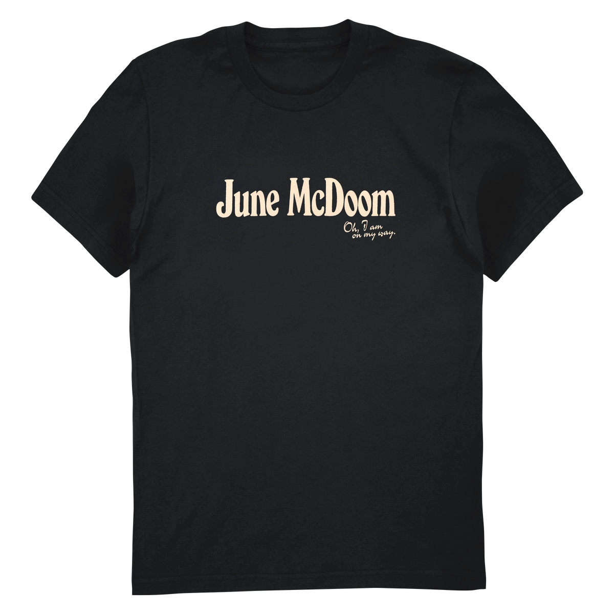 Oh, I Am On My Way T-Shirt - Black