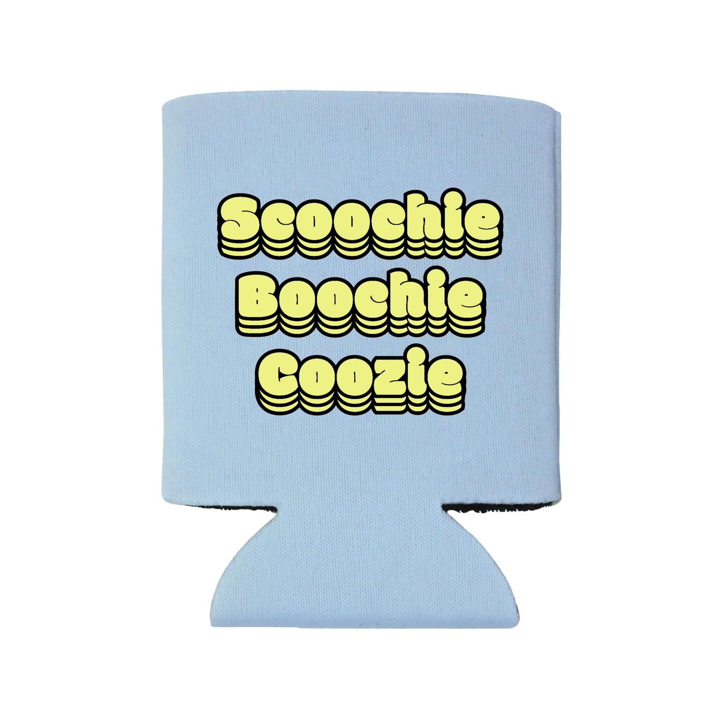 Scoochie Boochie Coozie