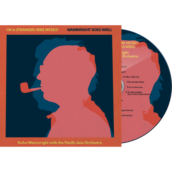 I'm A Stranger Here Myself: Wainwright Does Weill - Rufus Wainwright with the Pacific Jazz Orchestra CD