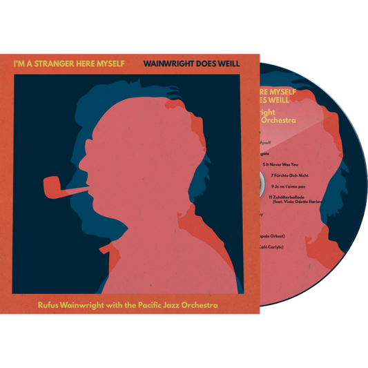 I'm A Stranger Here Myself: Wainwright Does Weill - Rufus Wainwright with the Pacific Jazz Orchestra CD