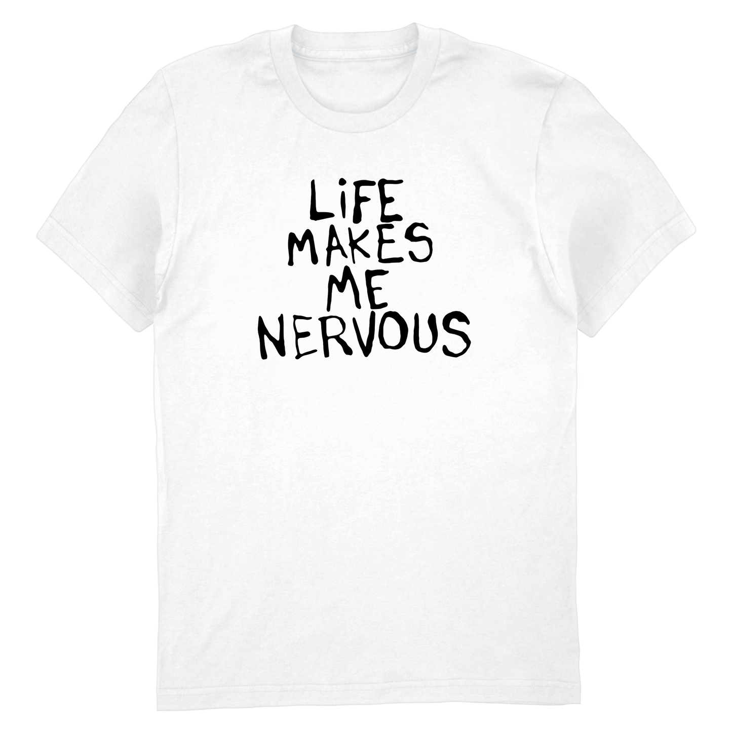 'Life Makes Me Nervous' Lyric Tee (White)